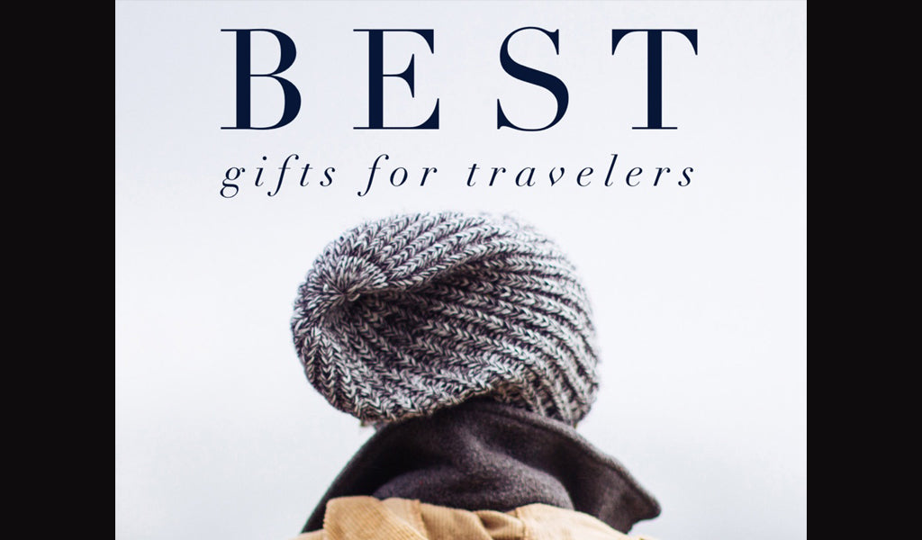 Best gifts for travelers
