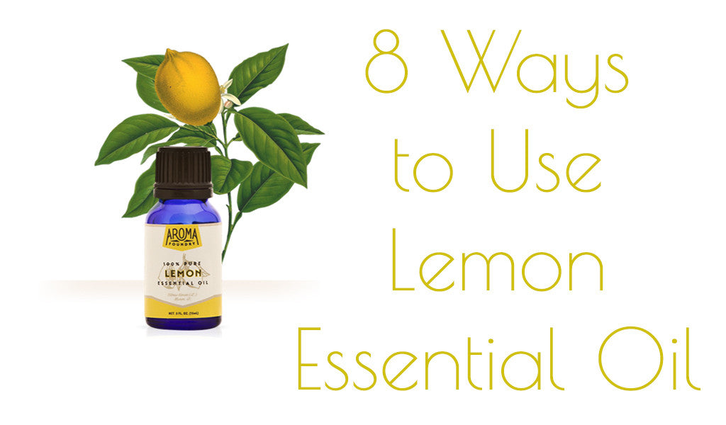 8 Ways to Use Lemon Essential Oil