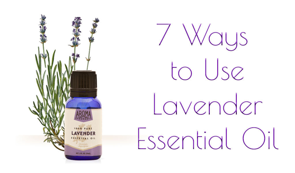 7 Ways to Use Lavender Essential Oil