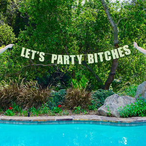 Let's Party Bitches - Gold Sparkly Glitter Banner - Sparkle Rock Pop