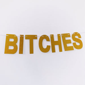 Let's Party Bitches - Gold Sparkly Glitter Banner - Sparkle Rock Pop